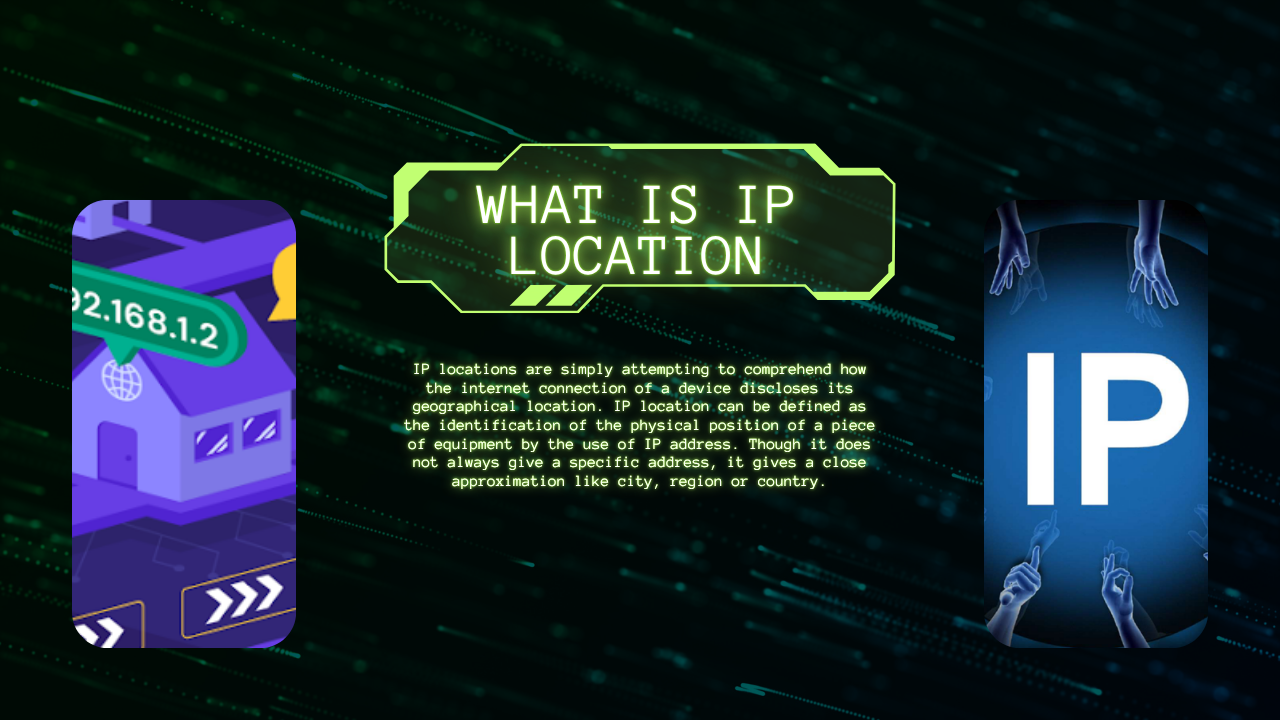 What is IP Location and How It Works in Internet Systems