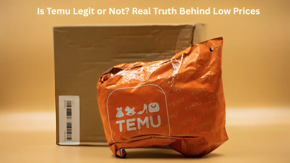 Is Temu Legit or Not? Real Truth Behind Low Prices