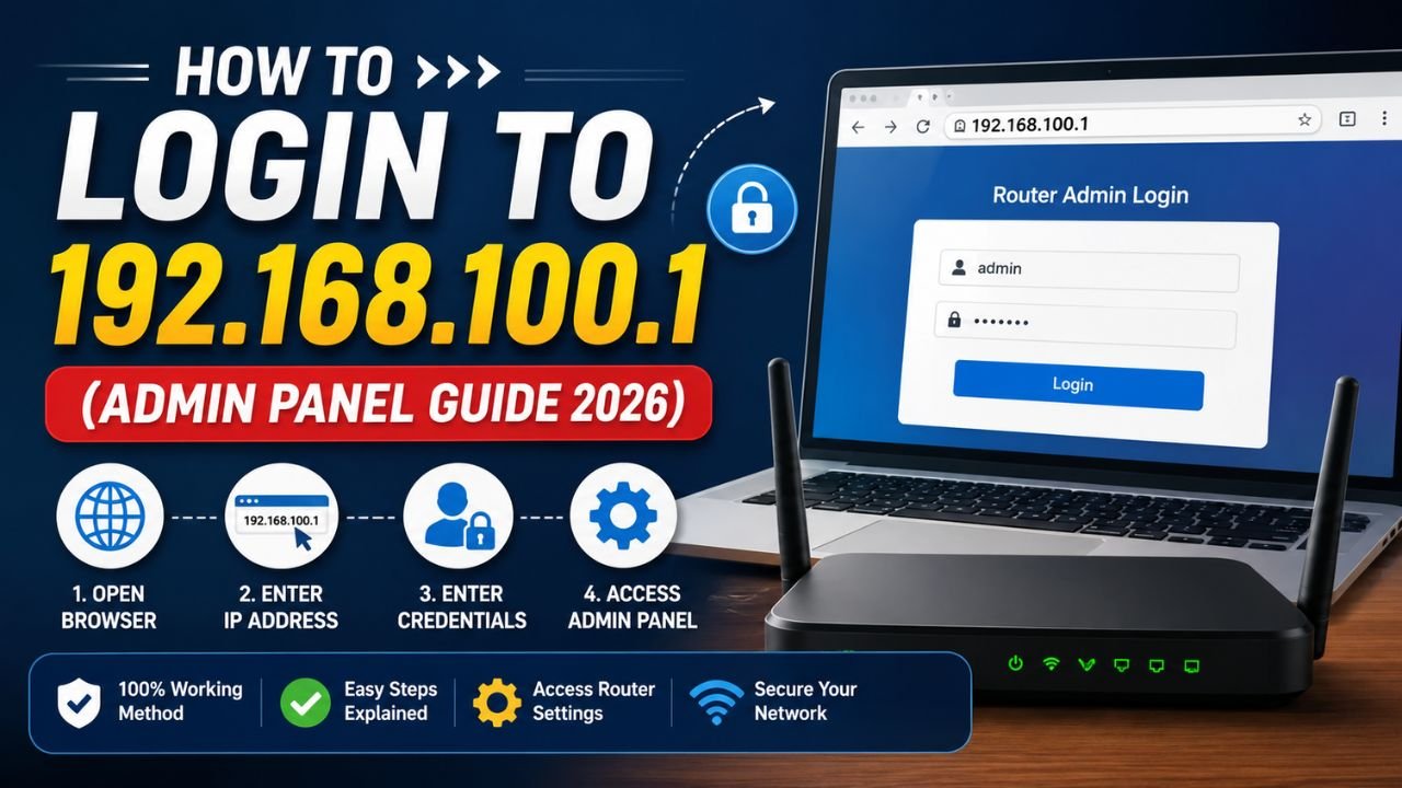 How to Login to 192.168.100.1 (Admin Panel Guide 2026)