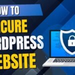How to Secure a WordPress Site in 2026: Proven Steps to Stop Hackers