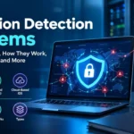 What Is an Intrusion Detection Systems: Types, Benefits & How It Work