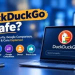 Is DuckDuckGo Safe? Privacy, Security, Google Comparison, Owner, Pros & Cons Explained